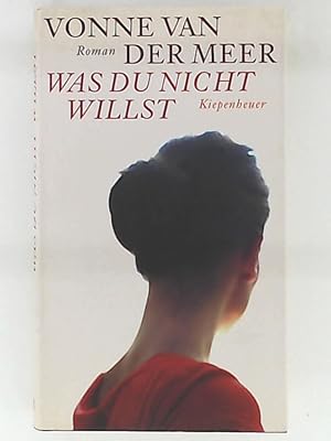 Bild des Verkufers fr Was du nicht willst: Roman zum Verkauf von Leserstrahl  (Preise inkl. MwSt.)