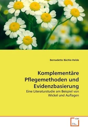 Seller image for Komplementre Pflegemethoden und Evidenzbasierung for sale by BuchWeltWeit Ludwig Meier e.K.