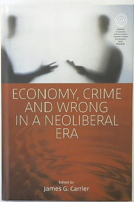 Economy, Crime and Wrong in a Neoliberal Era