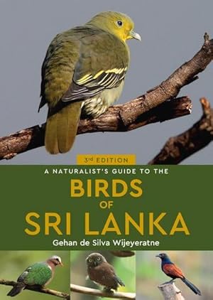 Seller image for A Naturalist's Guide to the Birds of Sri Lanka for sale by AHA-BUCH GmbH