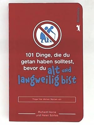 Image du vendeur pour 101 Dinge, die du getan haben solltest, bevor du alt und langweilig bist mis en vente par Leserstrahl  (Preise inkl. MwSt.)