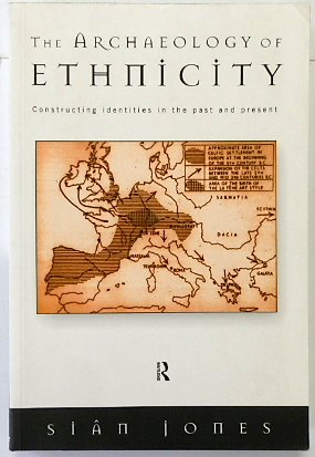 The Archaeology of Ethnicity: Constructing Identities in the Past and Present