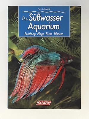 Bild des Verkufers fr Das Ssswasser-Aquarium, Einrichtung - Pflege - Fische - Pflanzen zum Verkauf von Leserstrahl  (Preise inkl. MwSt.)