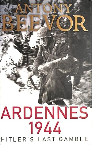 Imagen del vendedor de Ardennes 1944: Hitler's Last Gamble a la venta por M Godding Books Ltd