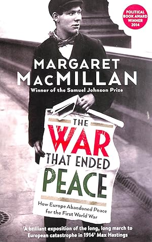 Imagen del vendedor de The War that Ended Peace: How Europe abandoned peace for the First World War a la venta por M Godding Books Ltd