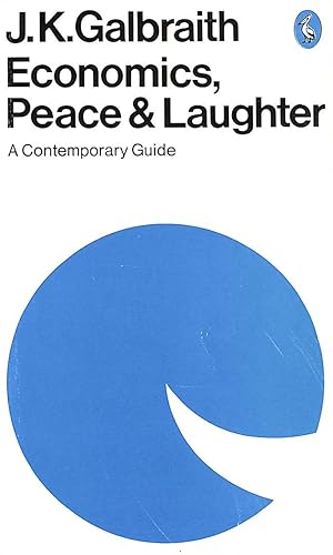 Seller image for Economics, Peace and Laughter : A Contemporary Guide (Pelican books) for sale by M Godding Books Ltd