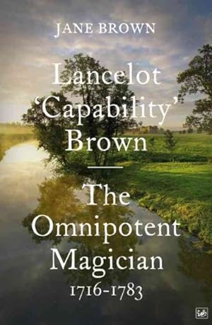 Seller image for Lancelot 'capability' Brown : The Omnipotent Magician, 1716-1783 for sale by GreatBookPrices