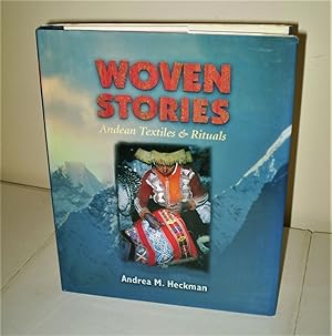 Seller image for Woven Stories; Andean textiles and rituals for sale by Waysidebooks