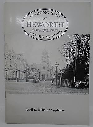 Seller image for Looking Back At Heworth A York Suburb for sale by Juniper Books