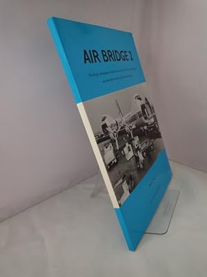 Bild des Verkufers fr Air Bridge 2: The Design, Development and Service Use of the ATL98 Carvair Conversions and thie Effect on the Civilian Vehicle Air Ferry Era zum Verkauf von YattonBookShop PBFA