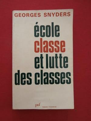 Imagen del vendedor de Ecole classe et lutte des classes a la venta por JLG_livres anciens et modernes