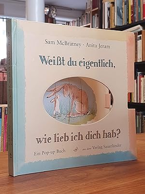 Weißt du eigentlich, wie lieb ich dich hab? - Ein Pop-up Buch, aus dem Englischen von Rolf Inhauser,