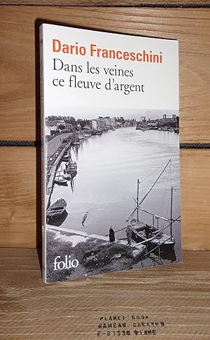 Immagine del venditore per DANS LES VEINES CE FLEUVE D'ARGENT - (nelle vene quell'acqua d'argento) venduto da Planet's books