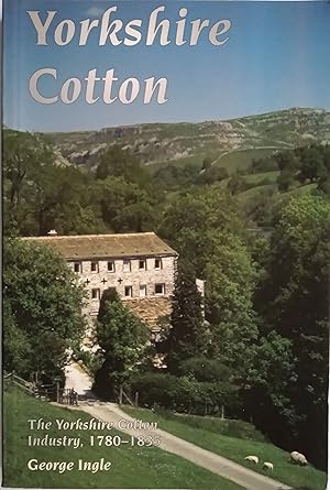 Yorkshire Cotton - The Yorkshire Cotton Industry, 1780-1835