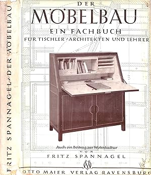 Der Mobelbau Ein Fachbuch Fur Tischler Architekten Und Lehrer (Furniture Construction. A Textbook...