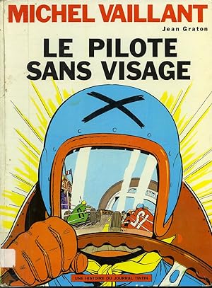 Seller image for Le Pilote sans visage / Les Exploits de Michel Vaillant for sale by Librairie Le Nord