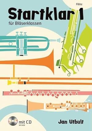 Bild des Verkufers fr Startklar fr Blserklassen, Orchester und Ensemble, Flte, m. Audio-CD. Bd.1 : fr Blserklassen, Orchester und Ensemble. Band 1. Flte. zum Verkauf von AHA-BUCH GmbH