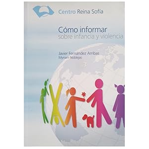 Imagen del vendedor de CMO INFORMAR SOBRE INFANCIA Y VIOLENCIA. Espaa 2007 a la venta por LIBRERIA CLIO