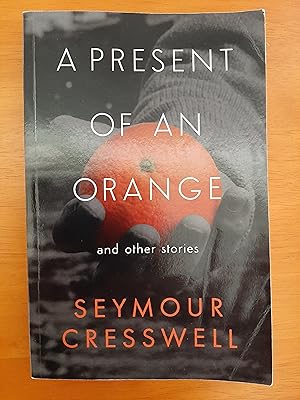 A Present of an Orange and Other Stories [Signed by Author]