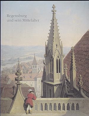 Imagen del vendedor de Regensburg und sein Mittelalter. Wege der Wiederentdeckung a la venta por Versandantiquariat Karin Dykes