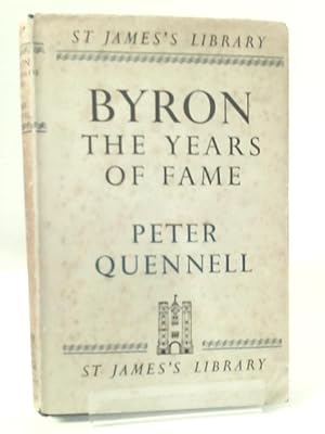 Bild des Verkufers fr Byron. The Years of Fame zum Verkauf von World of Rare Books