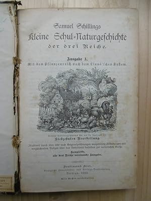 Samuel Schillings kleine Schul-Naturgeschichte der drei Reiche. Ausgabe A. Mit dem Pflanzenreich ...