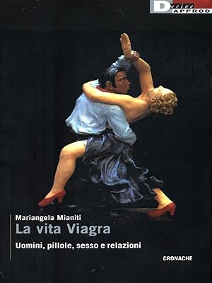 Immagine del venditore per La vita Viagra venduto da Librodifaccia