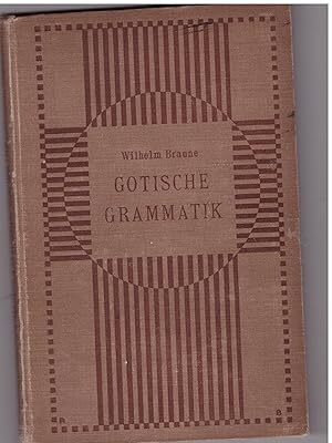 Seller image for Gotische Grammatik mit einigen Lesestcken und Wortverzeichnis for sale by Bcherpanorama Zwickau- Planitz