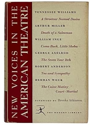 Image du vendeur pour New Voices in the American Theatre: A Streetcar Named Desire; Death of a Salesman; Come Back, Little Sheba; The Seven Year Itch; Tea and Sympathy; The Caine Mutiny Court-Martial (The Modern Library of the World's Best Books ML 258) mis en vente par Yesterday's Muse, ABAA, ILAB, IOBA