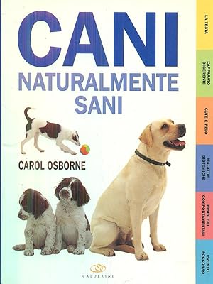 Bild des Verkufers fr cani naturalmente sani zum Verkauf von Librodifaccia