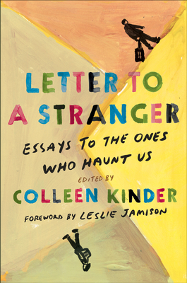 Bild des Verkufers fr Letter to a Stranger: Essays to the Ones Who Haunt Us (Hardback or Cased Book) zum Verkauf von BargainBookStores