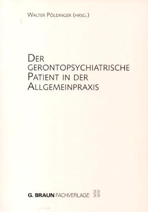 Der Gerontopsychiatrische Patient in der Allgemeinpraxis