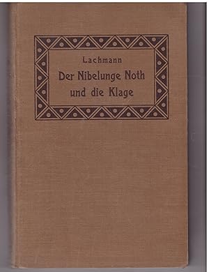 Seller image for Der Nibelunge Noth und die Klage. nach der ltesten berlieferung mit Bezeichnungen des Unechten und mit den Abweichungen der gemeinen Lesart for sale by Bcherpanorama Zwickau- Planitz