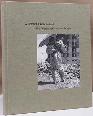 Image du vendeur pour A letter from Japan : the photographs of John Swope. With an essay by John W. Dower and a letter by John Swope. on the occasion of the Exhibition A Letter from Japan: the Photographs of John Swope, presented at the Hammer Museum at UCLA, March 5 - June 4, 2006. mis en vente par Dieter Eckert