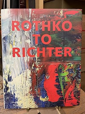 Seller image for Rothko to Richter: Mark-Making in Abstract Painting from the Collection of Preston H. Haskell for sale by Chamblin Bookmine