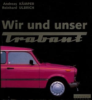 Bild des Verkufers fr Wir und unser Trabant" zum Verkauf von Antiquariat Kastanienhof