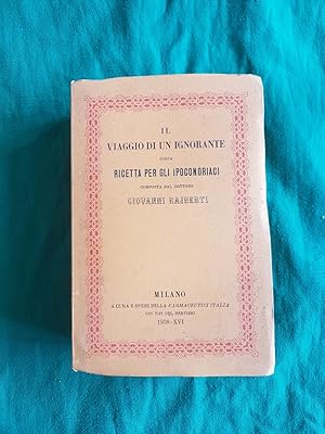 Seller image for IL VIAGGIO DI UN IGNORANTE OSSIA RICETTA PER GLI IPOCONDRIACI, for sale by Libreria antiquaria Pagine Scolpite