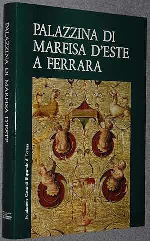 Seller image for Palazzina di Marfisa D'Este a Ferrara : studi e catalogo for sale by Springhead Books