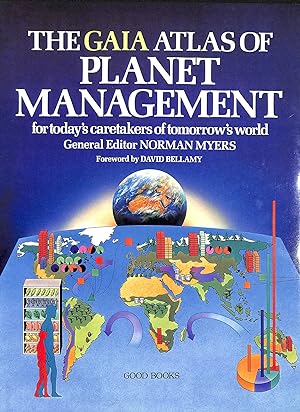 Imagen del vendedor de The Gaia Atlas of Planet Management; for today a la venta por M Godding Books Ltd