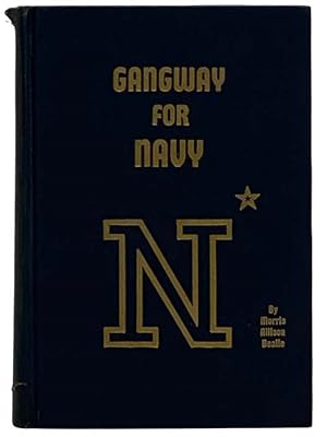 Imagen del vendedor de Gangway for Navy: The Story of Football at the United States Naval Academy, 1879 to 1950 a la venta por Yesterday's Muse, ABAA, ILAB, IOBA