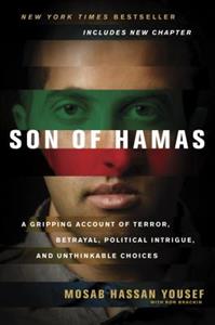 Bild des Verkufers fr Son of Hamas. A Gripping Account of Terror, Betrayal, Political Intrigue, and Unthinkable Choices zum Verkauf von Ruslania