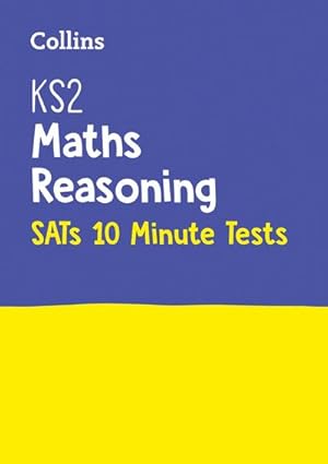 Bild des Verkufers fr KS2 Maths Reasoning SATs 10-Minute Tests : For the 2024 Tests zum Verkauf von Smartbuy