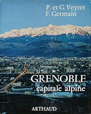 Seller image for Grenoble. capitale alpine. for sale by Ammareal