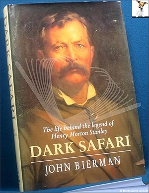 Bild des Verkufers fr Dark Safari: The Life Behind the Legend of Henry Morton Stanley zum Verkauf von BookLovers of Bath