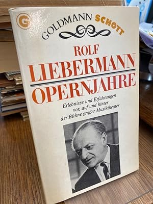 Bild des Verkufers fr Opernjahre. Erlebnisse und Erfahrungen vor, auf und hinter der Bhne grosser Musiktheater. zum Verkauf von Antiquariat Hecht