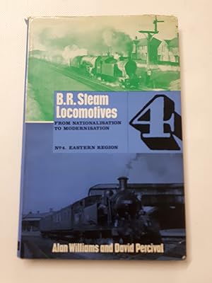 Bild des Verkufers fr B.R. Steam Locomotives From Nationalisation to Modernisation No.4 Eastern Region zum Verkauf von Cambridge Rare Books