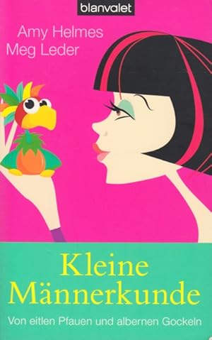 Seller image for Kleine Mnnerkunde : Von eitlen Pfauen und albernen Gockeln. for sale by TF-Versandhandel - Preise inkl. MwSt.