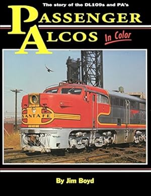 Passenger Alcos in Color: The Story of the DL109s and PA's