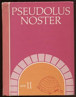 Seller image for Pseudolus Noster; a Beginner's Latin Course, Part Two Latin II for sale by Leaf and Stone Books