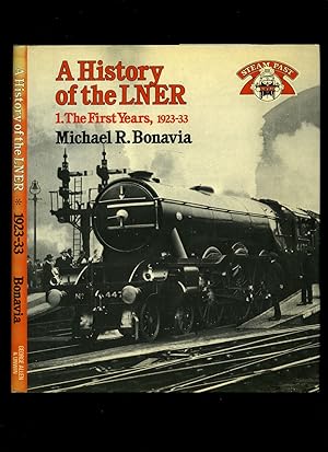 Image du vendeur pour A History of the LNER | 1: The First Years 1923-33 mis en vente par Little Stour Books PBFA Member